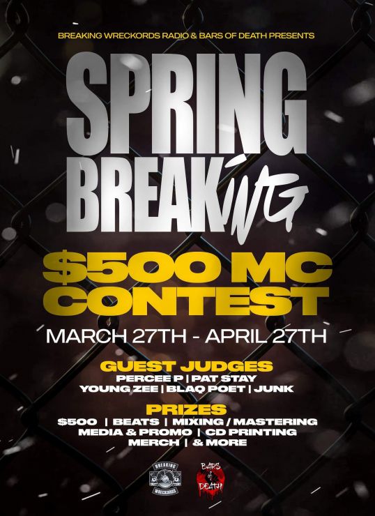 SPRING BREAKing $500 MC CONTEST - Presented By BWR & BOD